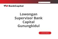 Lowongan Supervisor Bank Capital Gunungkidul