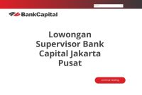 Lowongan Supervisor Bank Capital Jakarta Pusat