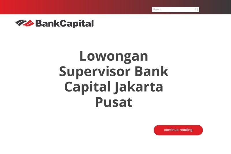 Lowongan Supervisor Bank Capital Jakarta Pusat