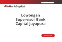 Lowongan Supervisor Bank Capital Jayapura