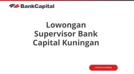 Lowongan Supervisor Bank Capital Kuningan