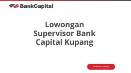 Lowongan Supervisor Bank Capital Kupang