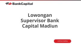 Lowongan Supervisor Bank Capital Madiun