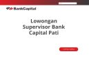 Lowongan Supervisor Bank Capital Pati