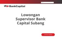 Lowongan Supervisor Bank Capital Subang