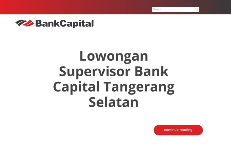 Lowongan Supervisor Bank Capital Tangerang Selatan