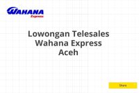 Lowongan Telesales Wahana Express Aceh