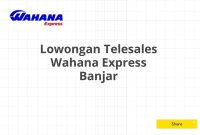 Lowongan Telesales Wahana Express Banjar