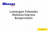 Lowongan Telesales Wahana Express Banjarmasin