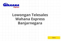 Lowongan Telesales Wahana Express Banjarnegara