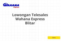 Lowongan Telesales Wahana Express Blitar