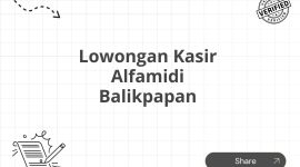 Lowongan Kasir Alfamidi Balikpapan